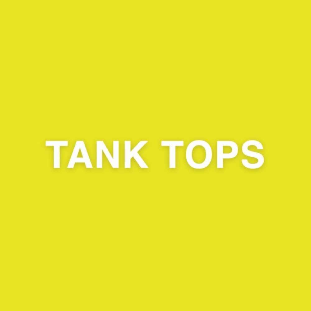 TANK TOPS